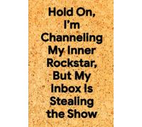 Hold On, I’m Channeling My Inner Rockstar, But My Inbox Is Stealing the Show: 6 x 9 Graph Paper Notebook - Humorous Grid Journal for Plans, Doodles, and Workplace Chaos, Ideal Secret Santa Gift