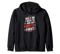 Hold On, I Need to Ask My Wife First - Camiseta Divertida para maridos Sudadera con Capucha
