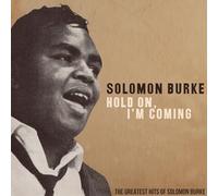 Hold On, I'm Comin': The Greatest Hits of Solomon Burke
