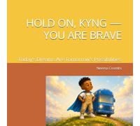 HOLD ON, KYNG - YOU ARE BRAVE: Today's Dreams Are Tomorrow's Possibilities (LITTLE DREAMERS SERIES)