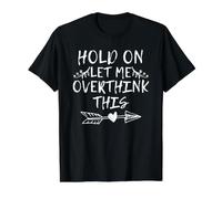Hold On Let Me Overthink This Camiseta gráfica económica, Hombre, Negro, XL