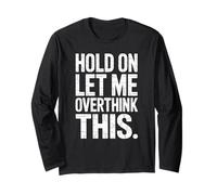 Hold On Let Me Overthink This - Humorous Overthinker Quote Manga Larga