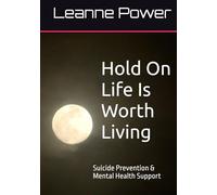 Hold On Life Is Worth Living: Suicide Prevention & Mental Health Support