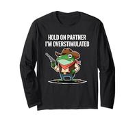 Hold On Partner I'm Overstimulated Rana Vaquera Humor Meme Manga Larga