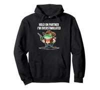 Hold On Partner I'm Overstimulated Rana Vaquera Humor Meme Sudadera con Capucha