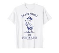 Hold On Partner I'm Sobreestimulated Funny Goose Cowboy Camiseta