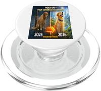 Hold on Your Come Back is Coming 2025 a 2026 Dog Hope Gift PopSockets PopGrip para MagSafe