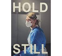 Hold Still: A Portrait of our Nation in 2020: Sunday Times Bestseller
