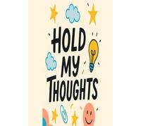 "Hold That Thought!"