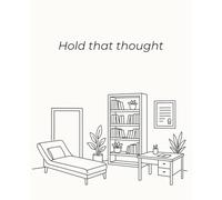 Hold That Thought: A notepad for therapy reflections and progress