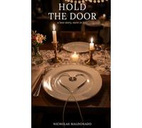 Hold The Door: A Romantic Comedy About Love, Loneliness, and the Voice in Your Ear