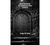 Hold the Door: The Unauthorized Autobiography of Hodor