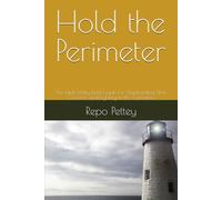 Hold the Perimeter: The High-Utility Field Guide for Shepherding New Converts and Fighting in the Formation (Manuals for Men)