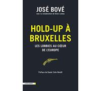 Hold-up à Bruxelles: Les lobbies au coeur de l'Europe