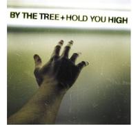 Hold You High by By the Tree (2004-06-22)