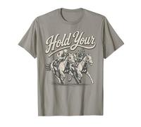 Hold Your Horses Divertido Jinete Ecuestre de Carreras de Caballos Camiseta