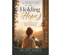 HOLDING HOPE: A COMPANION FOR WOMEN ON THE FERTILITY JOURNEY