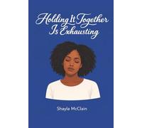 Holding It Together Is Exhausting: Living with anxiety while being everything to everyone (Still Becoming)