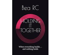HOLDING IT TOGETHER: When everything builds… and nothing holds