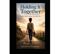 Holding It Together While Still Pushing Through Life