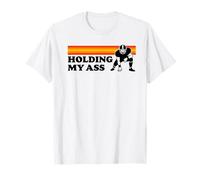 Holding My Ass Funny Offensive Lineman Football O-Line Camiseta