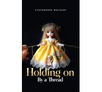 Holding On by a Thread