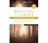 Holding On to Hope: A Pathway through Suffering to the Heart of God