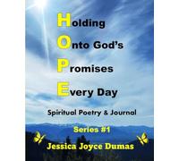 Holding Onto God's Promises Every Day: Spiritual Poetry and Journal