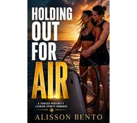 Holding Out for Air: A Forced Proximity Lesbian Sports Romance (The Game of Love Sapphics)