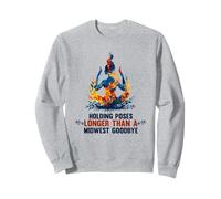 Holding Poses Longer Than A Midwest Goodbye Sudadera