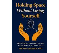 Holding Space Without Losing Yourself: Emotional Survival Skills for Emerging Therapists