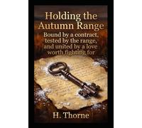Holding the Autumn Range: Bound by a contract, tested by the range, and united by a love worth fighting for: 4 (High Desert Desires)