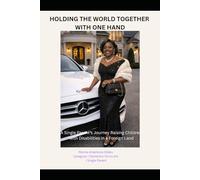 Holding the world together with one hand: A single parent's journey raising children with disabilities in a foreigh land