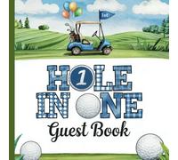 Hole in One: First Birthday Guest Book for Boys Blue Golf Theme With Gift Tracker & Photo Album for Lasting Party Memories