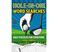 Hole-in-One Word Searches: Golf Puzzles for Everyone Golf Enthusiasts Perfect