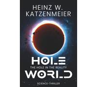 Hole World: The hole in the reality