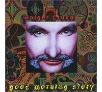 Holger Czukay - Good Morning Story
