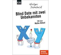 Holger Dambeck Blind Date mit zwei Unbekannten: 100 neue Mathe-Rät (Tapa blanda)