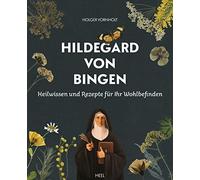 Holger Vornholt Hildegard von Bingen - Heilwissen und Rezepte für (Tapa blanda)