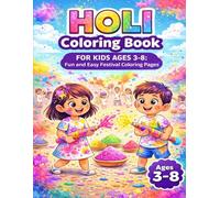 Holi Coloring Book for Kids Ages 3-8: Fun and Easy Festival Coloring Pages with Colors, Kids, and Celebration Scenes