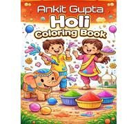 Holi Coloring Book: Fun Festival Coloring Pages for Kids (Festival Coloring Book Series)