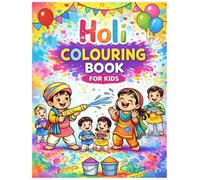 Holi Colouring Book for Kids: Learn, Play & Celebrate the Festival of Colors!