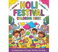 Holi Festival Coloring Book: Colorful Coloring Pages Celebrating the Festival of Colors for Kids and Families