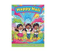 Holi Theme Coloring Book for kids: Celebrate the Festival of Colors with Fun Activities