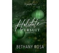Holidate Pursuit: A Holiday Fake Fiancé Novella (The Pursuit Series)