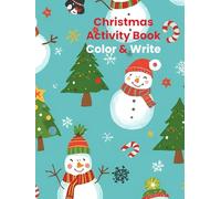 Holiday Activity Book for Kids: Christmas Coloring and Writing Fun: Notebook for Kids Ages 4-12. A Festive Notebook for Kids to Color, Write, and Enjoy the Holidays