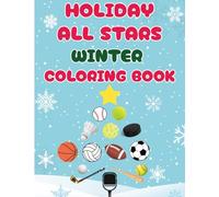 Holiday All Stars Winter Coloring Book: A Sports Winter Wonderland