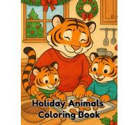 Holiday Animals Coloring Book: 40 Coloring Pages of Festive Christmas Holiday Scenes & Animals