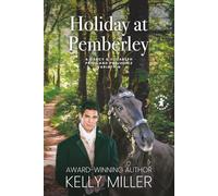 Holiday at Pemberley: A Darcy & Elizabeth Pride and Prejudice Variation