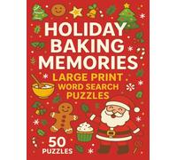 Holiday Baking Memories Large Print Word Search Puzzles: 50 Cozy Large Print Word Searches Inspired by Holiday Baking Traditions - A Sweet Gift for Family and Friends